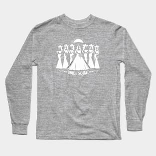 Bride Squad Long Sleeve T-Shirt